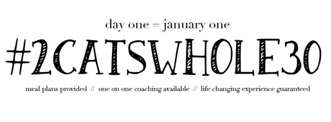 2 cats & chloe: Group whole30 challenge January 2015