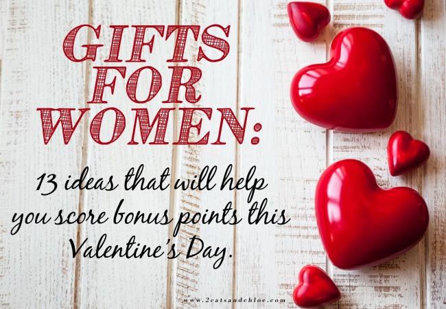 2 cats & chloe: Gifts for Women: 13 ideas that will help you score bonus points on Valentines Day.
