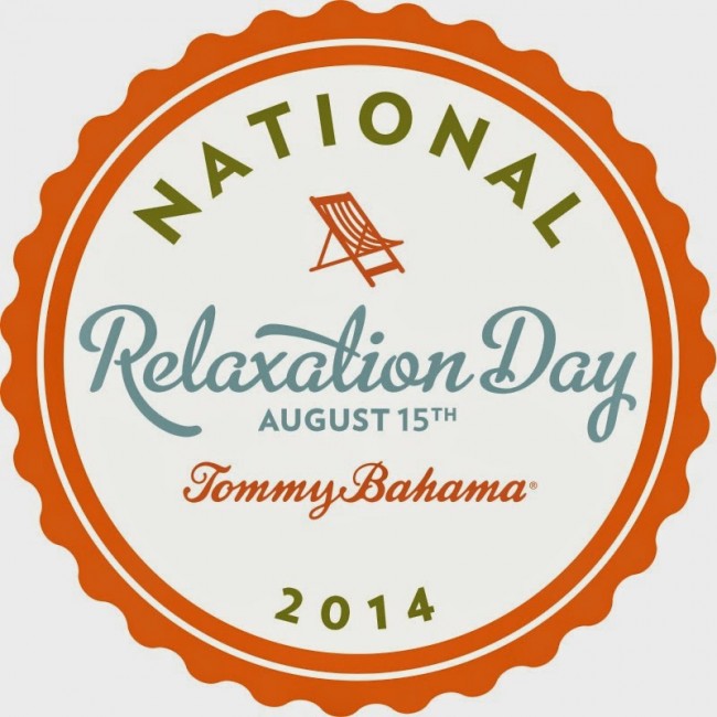 National Relaxation Day 2014 with Tommy Bahama National Relaxation Day 2014 with Tommy Bahama